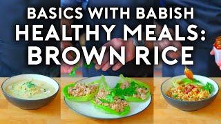 Healthy Meals: Brown Rice | Basics with Babish