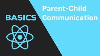 ReactJS Basics - #11 Communicating between Parent and Child Component