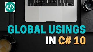 Global usings in C# 10