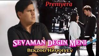 Bekzod Haqqiyev - Sevaman degin meni (official video) #premyera @boynazarovtv