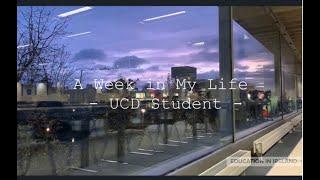 International Student at UCD - A week in the Life...