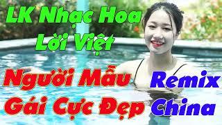 LK NHẠC HOA LỜI VIỆT REMIX   LIÊN KHÚC NHẠC SỐNG GÁI XINH HAY NHẤT HIỆN NAY   NHẠC TRẺ 8X9X CHON LỌC