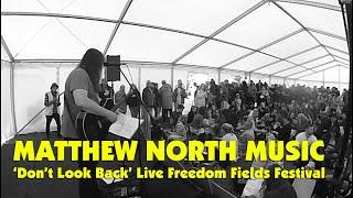 Matthew North Music - Don't Look Back (Lloyd Cole Cover) Freedom Fields Festival Plymouth