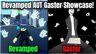 [AUT] Revamped Gaster Showcase! A Universal Time ( Roblox )