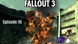 Fallout 3: GOTY Playthrough Episode 16