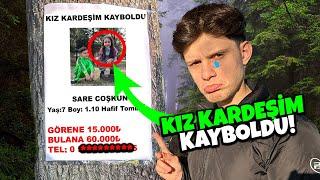 KIZ KARDEŞİM KAYBOLDU!!