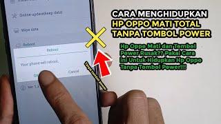 Cara Menghidupkan Hp Oppo Mati Total Tanpa Tombol Power | Tombol Power Oppo Rusak