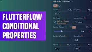 How To Use Conditional Actions on Flutterflow Widgets (Colour, Visibility & Position)