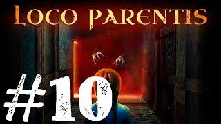 [Loco Parentis] #10 Рейд по соседям. Финал.