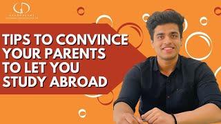 Tips To Convince Your Parents To Let You Study Abroad | #studyabroad #abroadstudy #parents