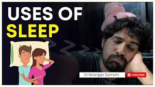 Importance of SLEEP? | Dr Niranjan Samani