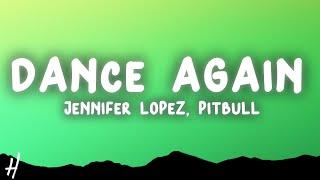 Jennifer Lopez - Dance Again (Lyrics) ft. Pitbull