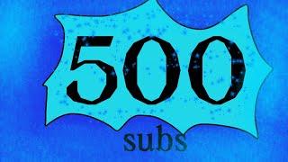 Thanks for 500 subscribers