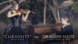 "Curiosity" Music Video - Dragon Suite - Homzy/Kesler Duo