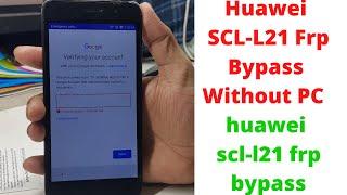 Huawei SCL-L21 Frp Bypass Without PC - huawei scl-l21 frp bypass | huawei scl l21 google bypass