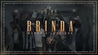 BRINDA - Wayne Niqqah, K-Love & KdK (Official Video)