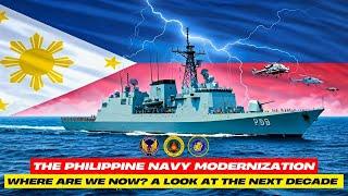The Philippine Navy Modernization: Where Are We Now? A Look at the Next Decade