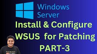 Configure and Manage WSUS server step by step guide! approve latest update from WSUS Server part-3