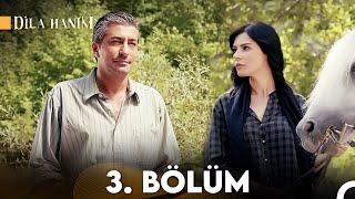 Dila Hanım 3. Bölüm