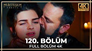 Muhteşem Yüzyıl 120. Bölüm (4K)