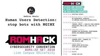 RomHack 2018 - Human Users Detection: stop bots with Nginx - Andrea Menin