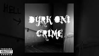 ️ DYRK-ONI - CRIME 🩸 (OFFICIVL VUDIO)