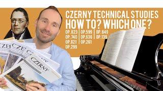 Czerny Technical Studies - How To? Which One? | Op.299, 599, 740, 849, 823, 636, 261, 821 & 139