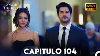 Amor Eterno Capítulo 104 (Doblado En Español)