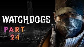 Watch Dogs Gameplay Walkthrough Part 24 || Including Side missions and activities #watchdogs