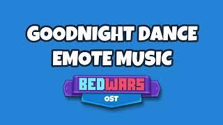 Goodnight Dance Emote Music (Roblox BedWars OST)