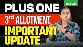 Plus One 3rd Allotment Important Update‼️ | Xylem Plus One Commerce