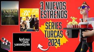 3 Nuevos estrenos SERIES TURCAS 2024