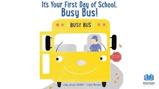  It's Your First Day of School Busy Bus  by Jody Jensen Shaffer  Kids #Read Aloud