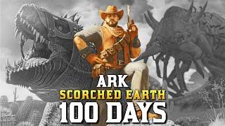 I Spent 100 Days in a Prehistoric Desert [ARK Ascended Scorched Earth]