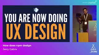 How does npm design by Jerry Gabra · JSCamp Barcelona 2018