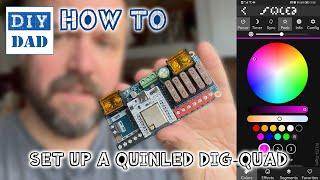 Set up a Dig-Quad from QuinLED to power your LED Light Strips