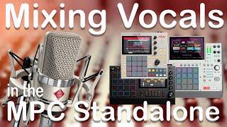 Akai MPC Tutorial. How to mix Vocals in the standalone MPC. FREE Vocal Chain preset!