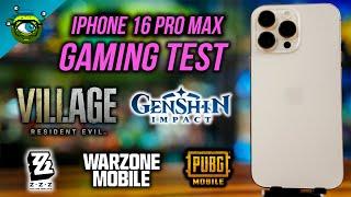 iPhone 16 Pro Max Gaming Test | Zenless Zone Zero, Genshin Impact, PUBG, COD: Warzone & RE: Village