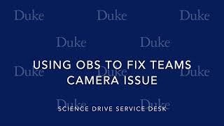 Using OBS Studio to Fix Microsoft Teams Camera Issues