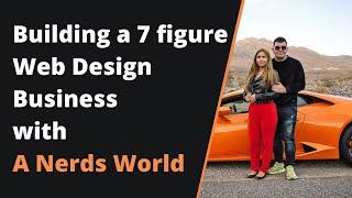 How He Built a 7-Figure Web Design Business - A Nerd's World