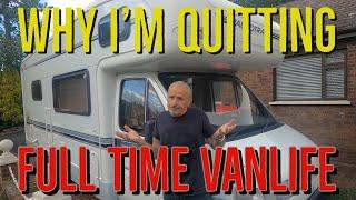 VANLIFE - WHY I DECIDED TO QUIT FULL TIME VAN LIFE - IS IT OVER?