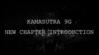 KAMASUTRA 9G - NEW CHAPTER Introduction | перевод | rus sub