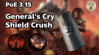 PoE3.15| General's Cry Shield Crush |Build Showcase |Semi Min-Max ~60Ex Gear