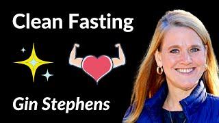 Why Gin Stephens Recommends “Clean" Fasting [& How to Do It]