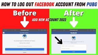 How To Log Out Facebook Account From PUBG & Add New Account 2022 | Login Another Facebook ID In IOS