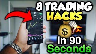 8 TRADING HACKS IN 90 SECONDS