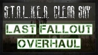 S.T.A.L.K.E.R Clear Sky | LAST FALLOUT OVERHAUL | БЕЗ СМЕРТЕЙ | Стрим 1