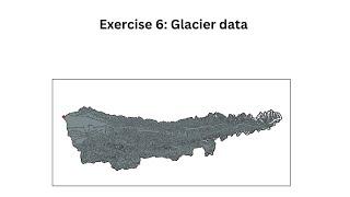 Exercise 6: Glacier data