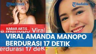 Fakta-fakta Video Viral Amanda Manopo di Twitter, Berdurasi 17 Detik hingga Ditonton Jutaan Kali