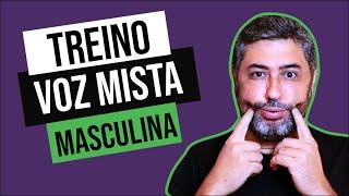 TREINO VOZ MISTA - MASCULINA